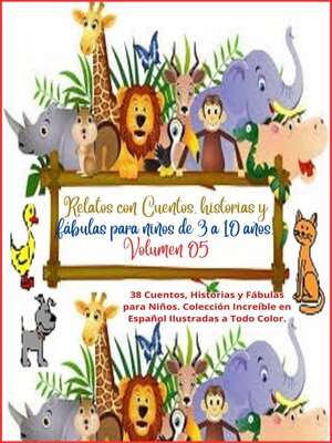 cover image of Relatos con Cuentos, historias y fábulas para niños de 3 a 10 años. Volumen 05